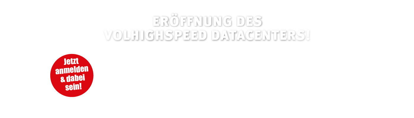 Eröffnung des VOLhighspeed Datacenters